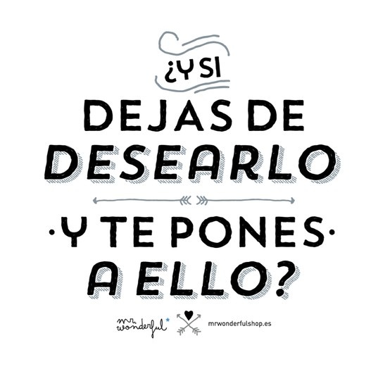 y si dejas de desearlo